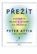 Melvil Přežít - Peter Attia