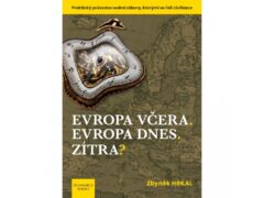 PRAVDA.JE Evropa včera. Evropa dnes. Zítra? - Zbyněk Hrkal